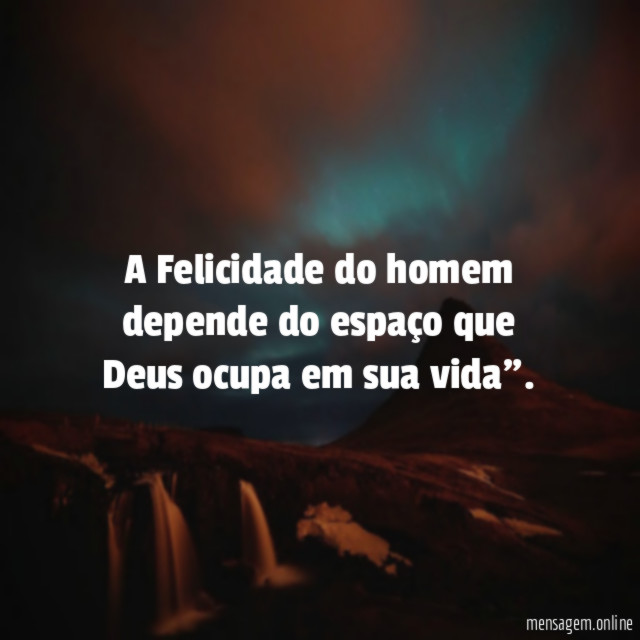 A Felicidade do homem depende do espaço que