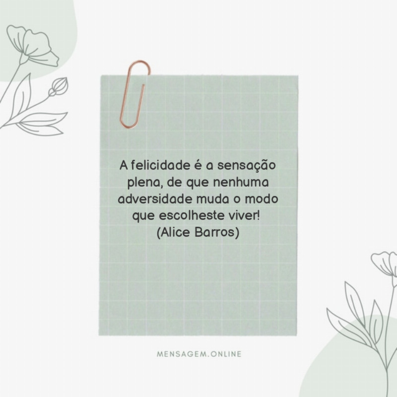A felicidade é a sensação plena