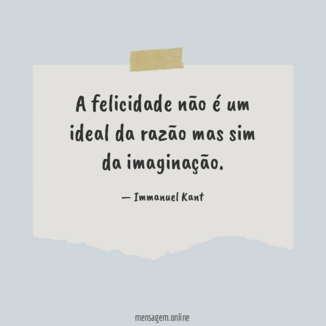A felicidade não é um ideal da razão