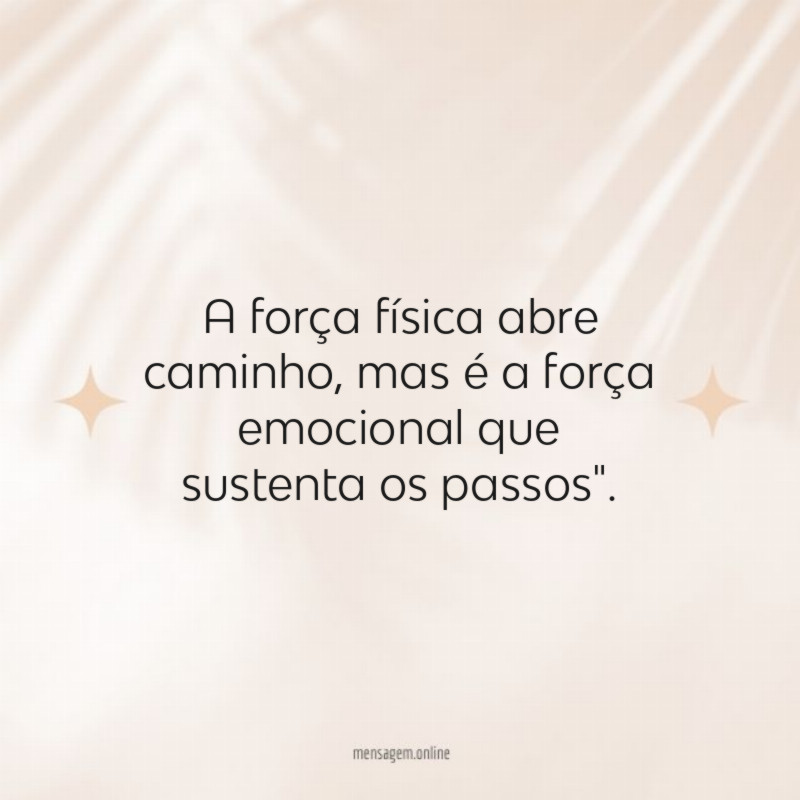 A força física abre caminho