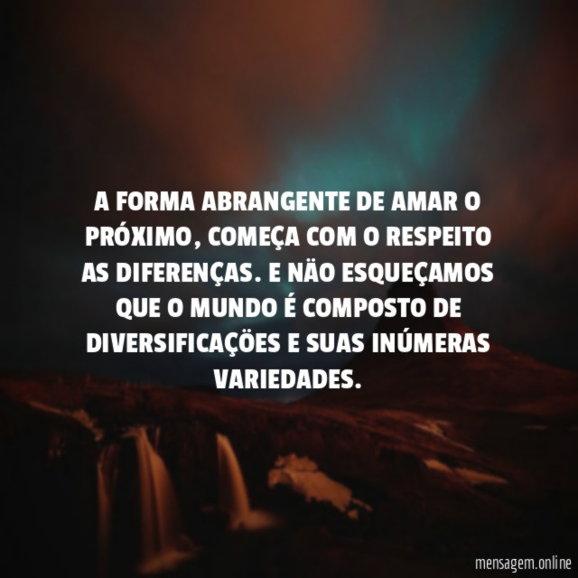 A FORMA ABRANGENTE DE AMAR O PRÓXIMO