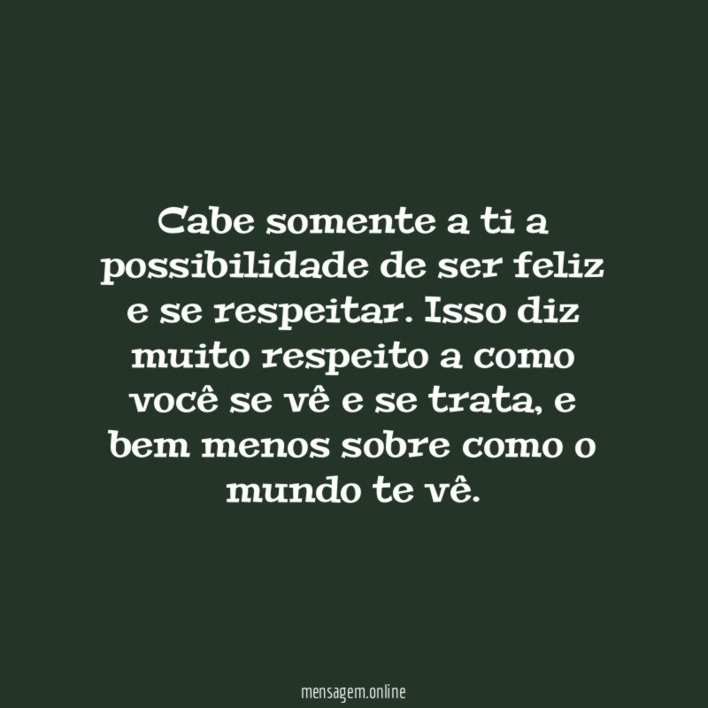 A forma como você se vê, muda tudo