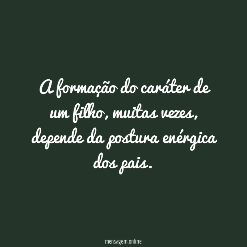 A formação do caráter de um filho
