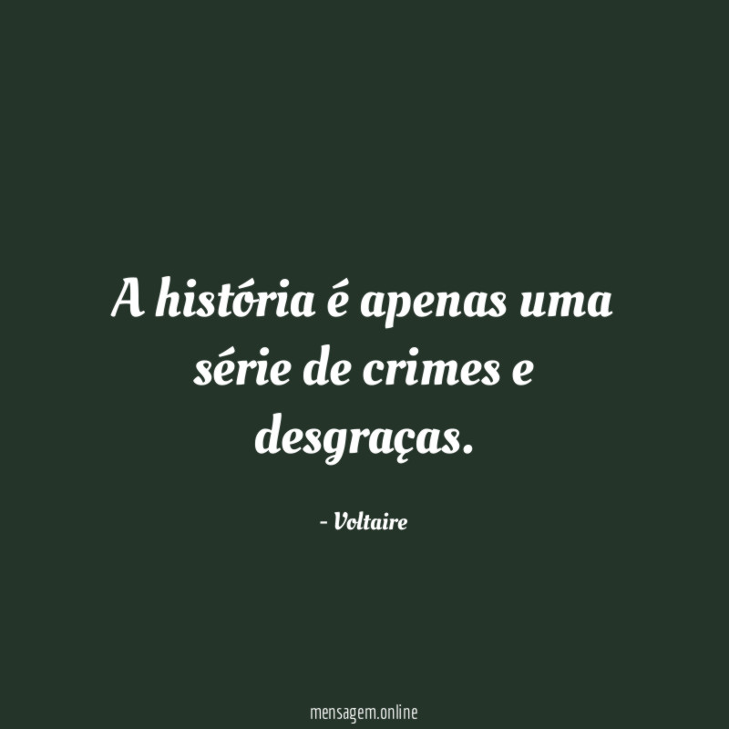 A história é apenas uma série de crimes e desgraças