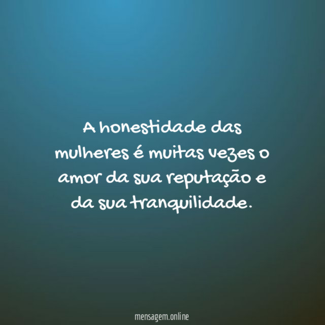 A honestidade das mulheres é muitas vezes