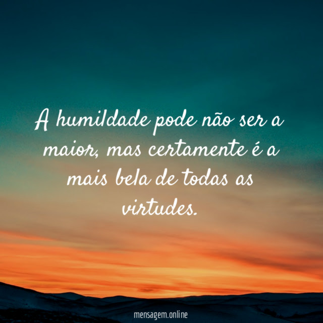A humildade pode não ser a maior