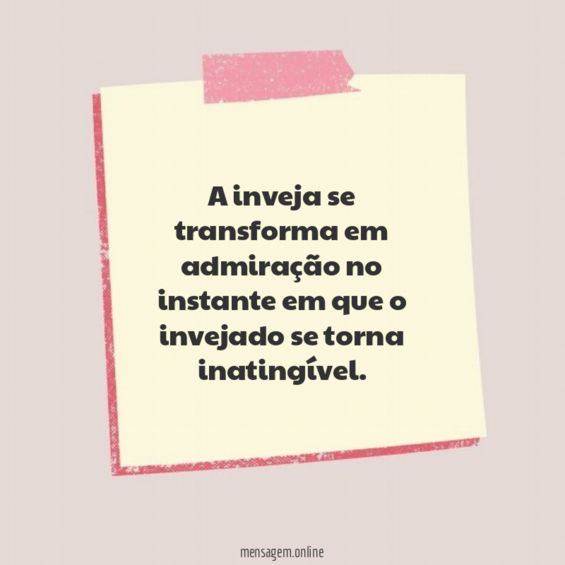 A inveja se transforma em admiração no instante