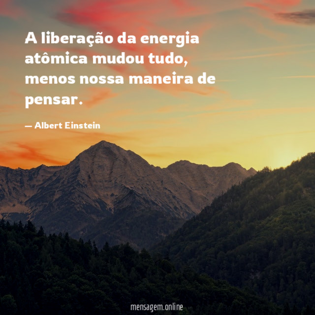 A liberação da energia atômica mudou tudo