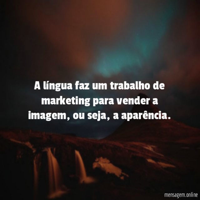 A língua faz um trabalho de marketing para vender a imagem