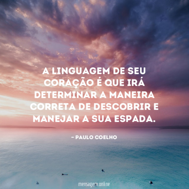 A linguagem de seu coração é que irá