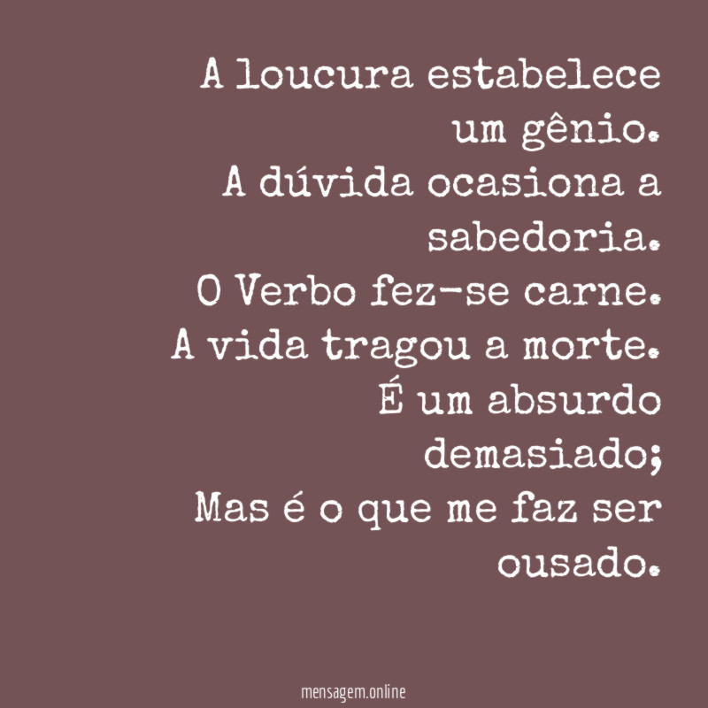 A loucura estabelece um gênio