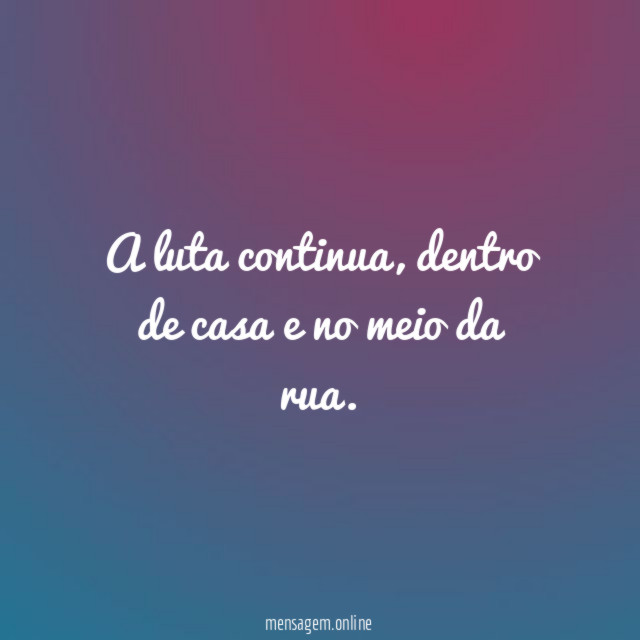 A luta continua