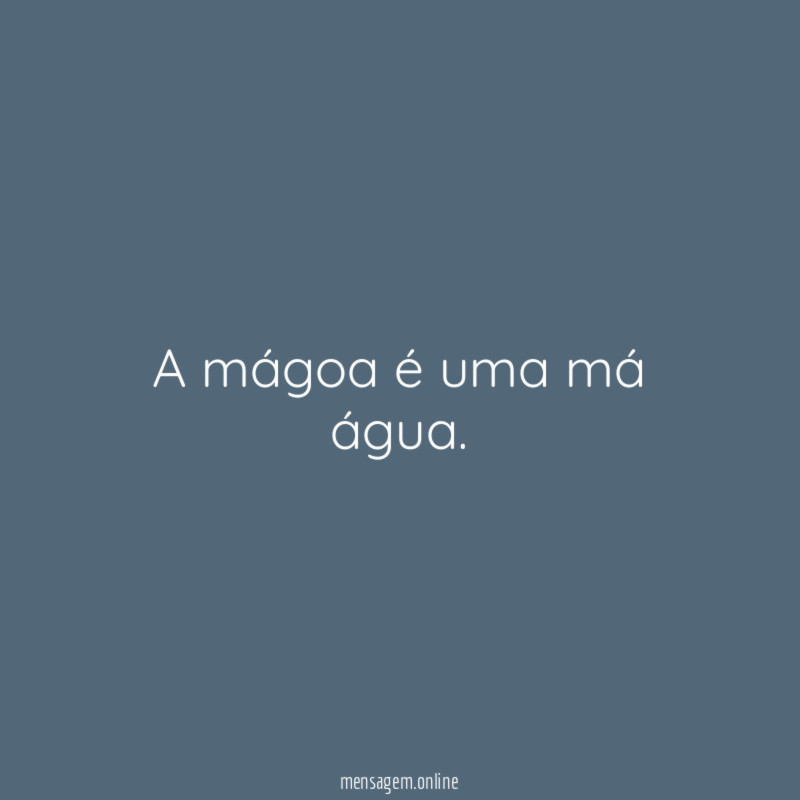 A mágoa é uma má água