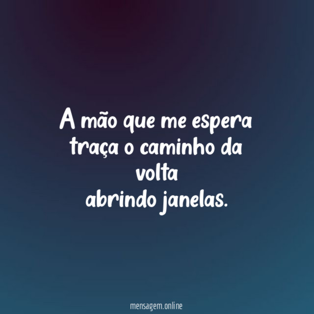 A mão que me espera traça o caminho da