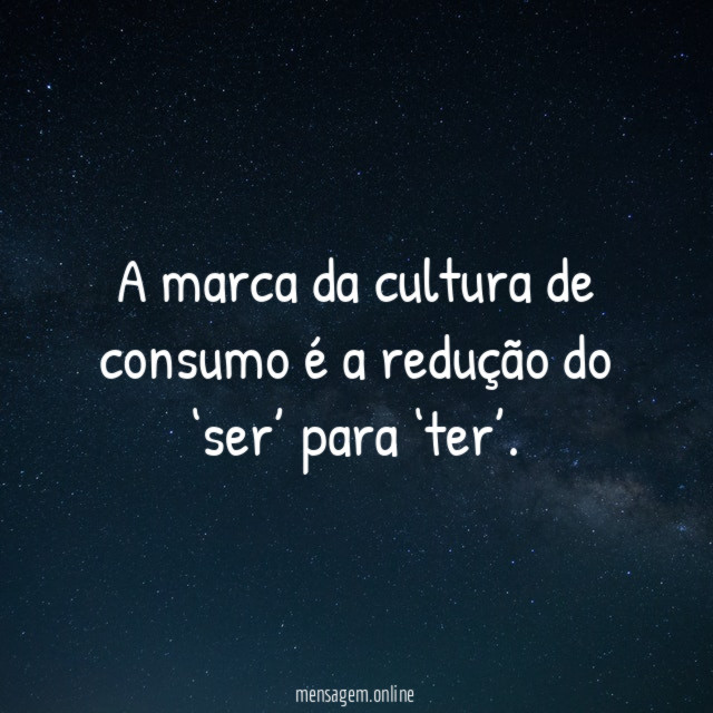 A marca da cultura de consumo é a