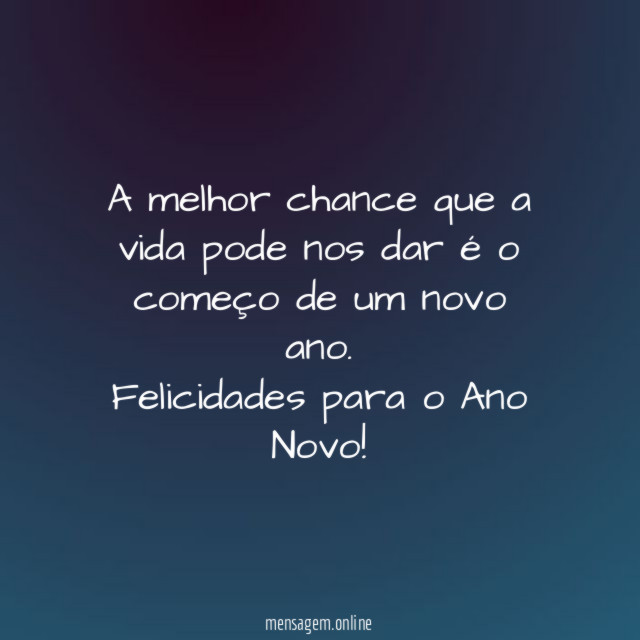 A melhor chance que a vida pode nos