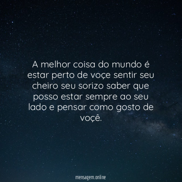 A melhor coisa do mundo é estar perto