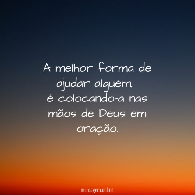 A melhor forma de ajudar alguém
