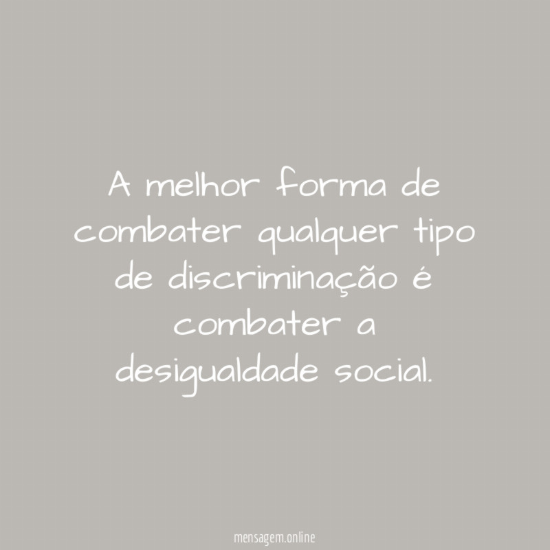 A melhor forma de combater qualquer tipo de