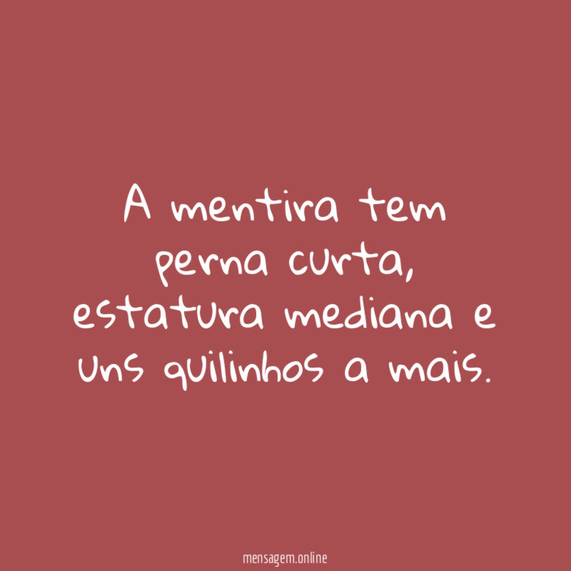 A mentira tem perna curta