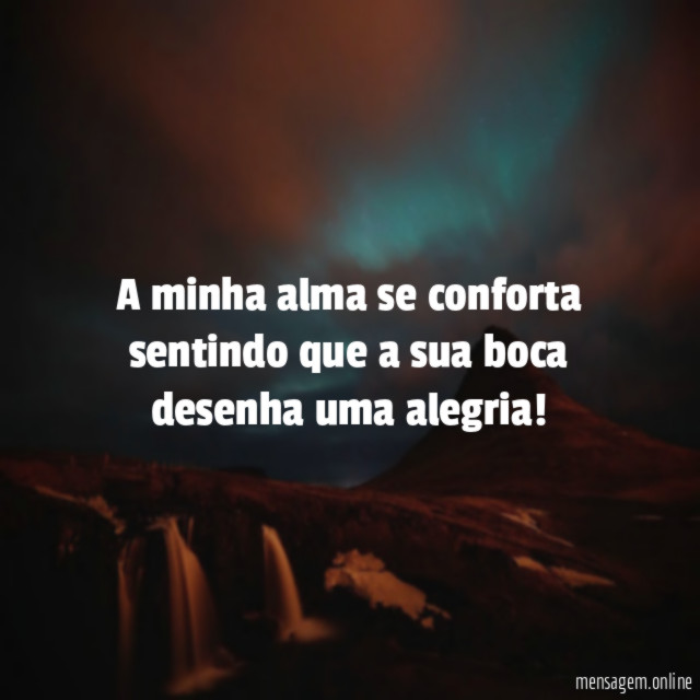 A minha alma se conforta sentindo que a