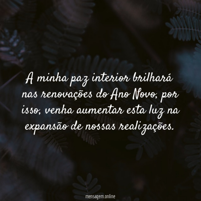 A minha paz interior brilhará nas renovações do Ano Novo