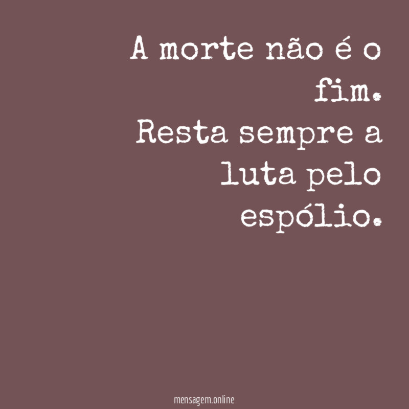 A morte não é o fim
