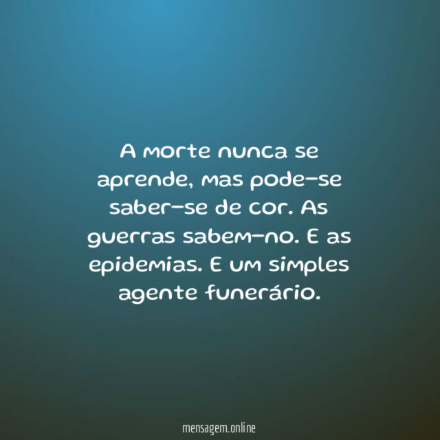 A morte nunca se aprende