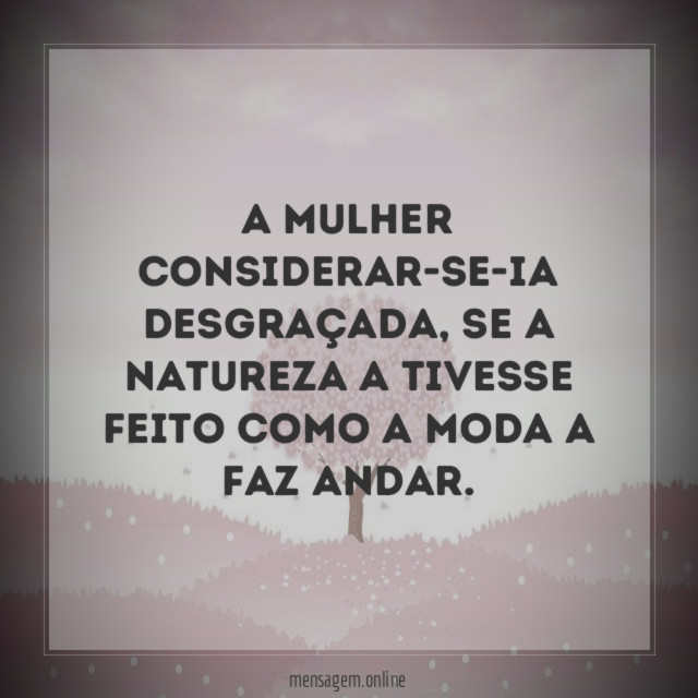 A mulher considerar-se-ia desgraçada