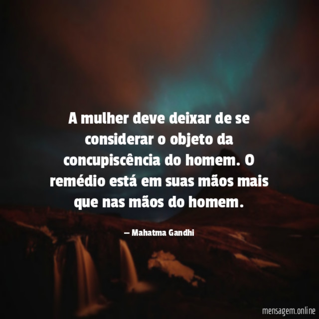A mulher deve deixar de se considerar
