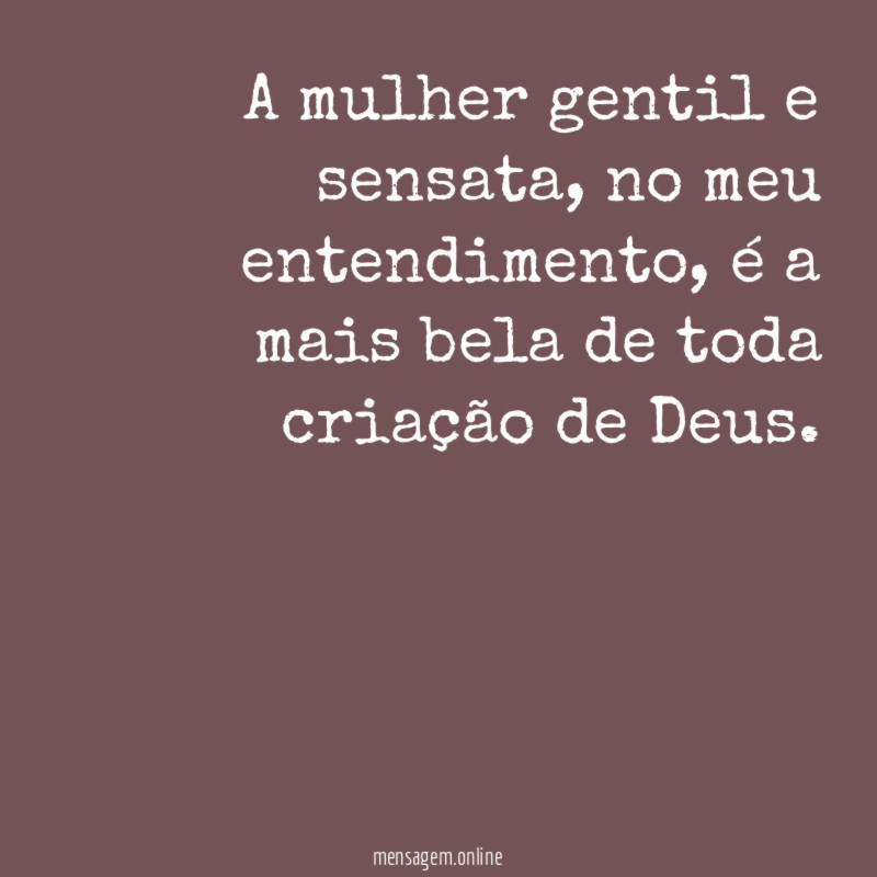 A mulher gentil e sensata