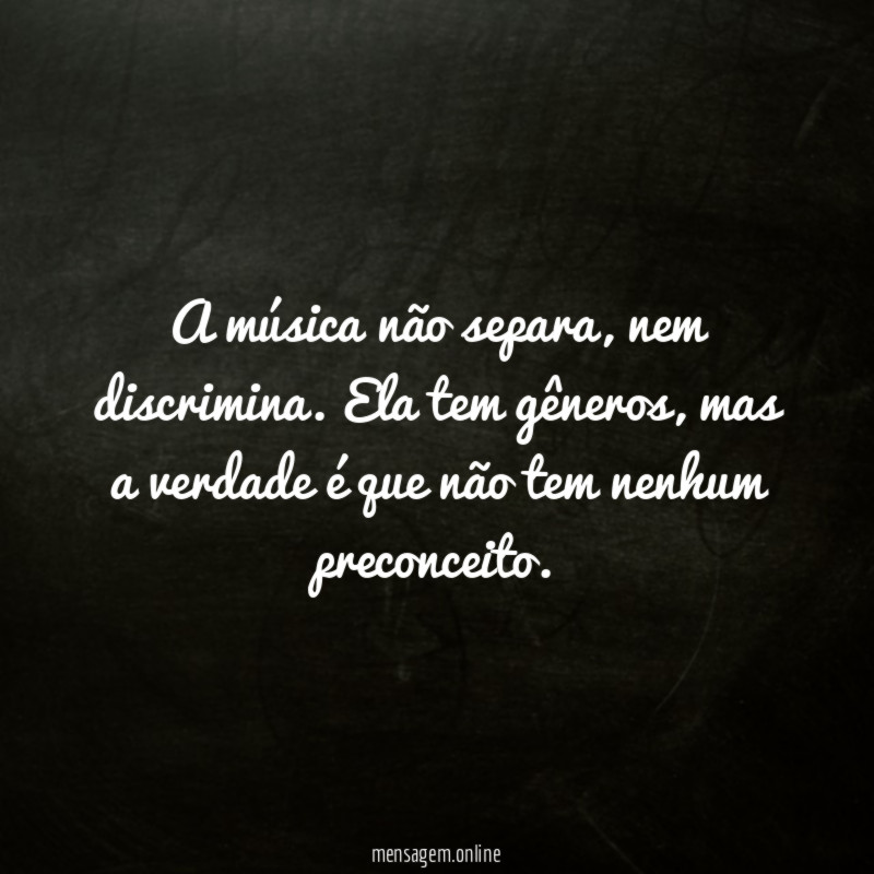 A música não separa