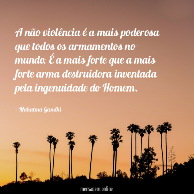 A não violência é a mais poderosa que