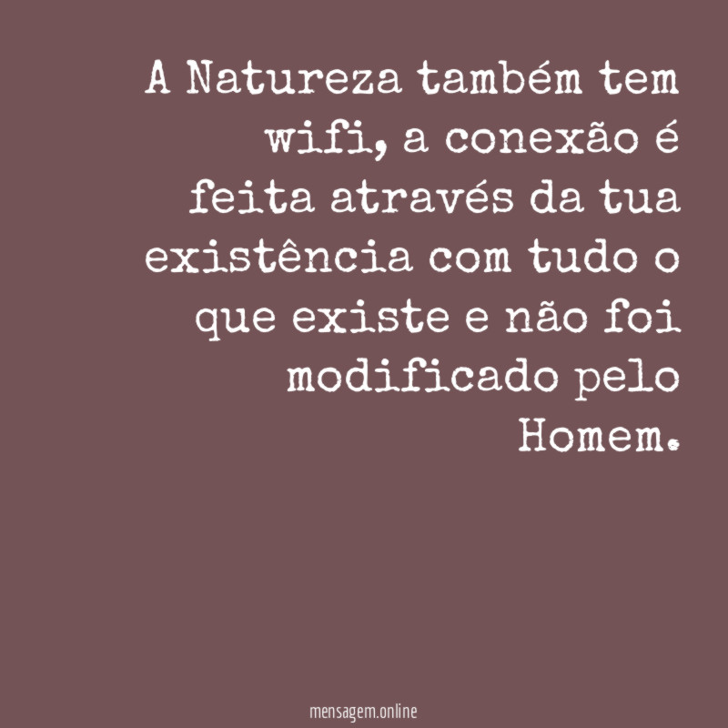 A Natureza também tem wifi