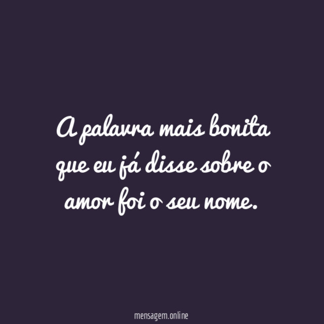 A palavra mais bonita que eu já disse