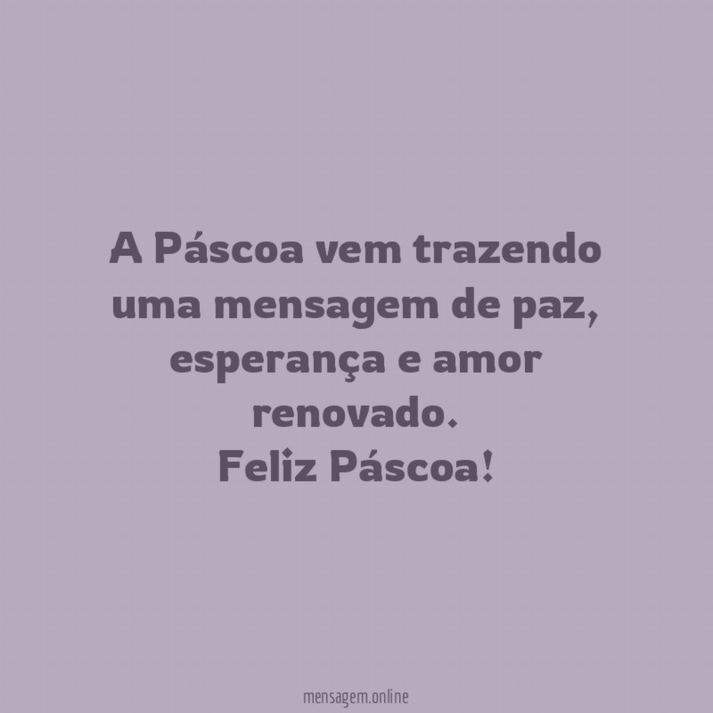 A Páscoa vem trazendo uma mensagem de paz