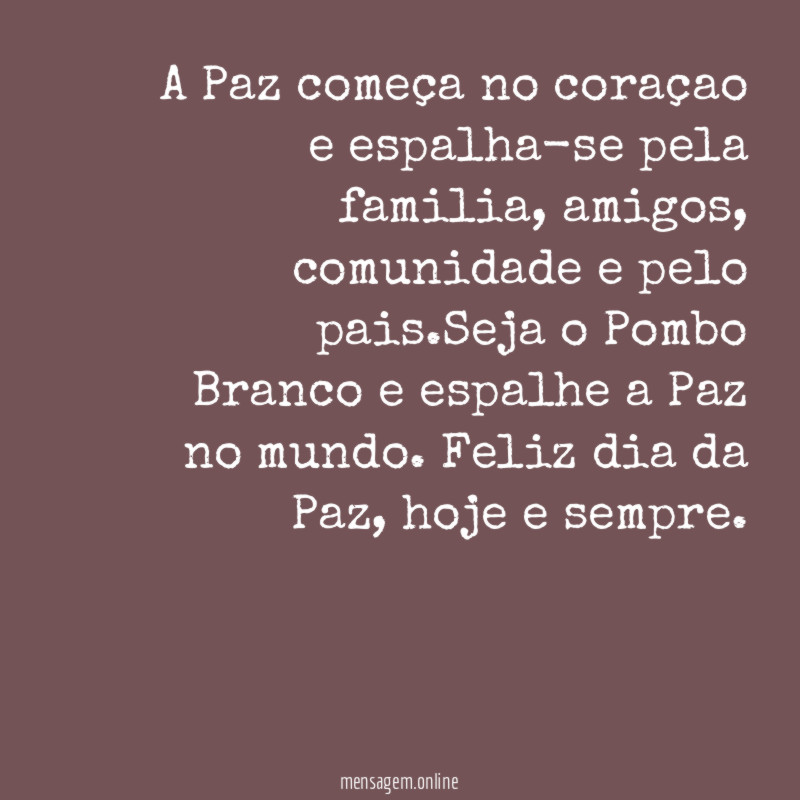 A Paz começa no coraçao e espalha-se pela familia