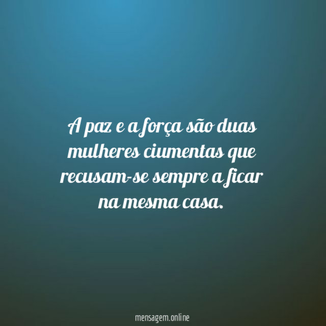 A paz e a força são duas mulheres