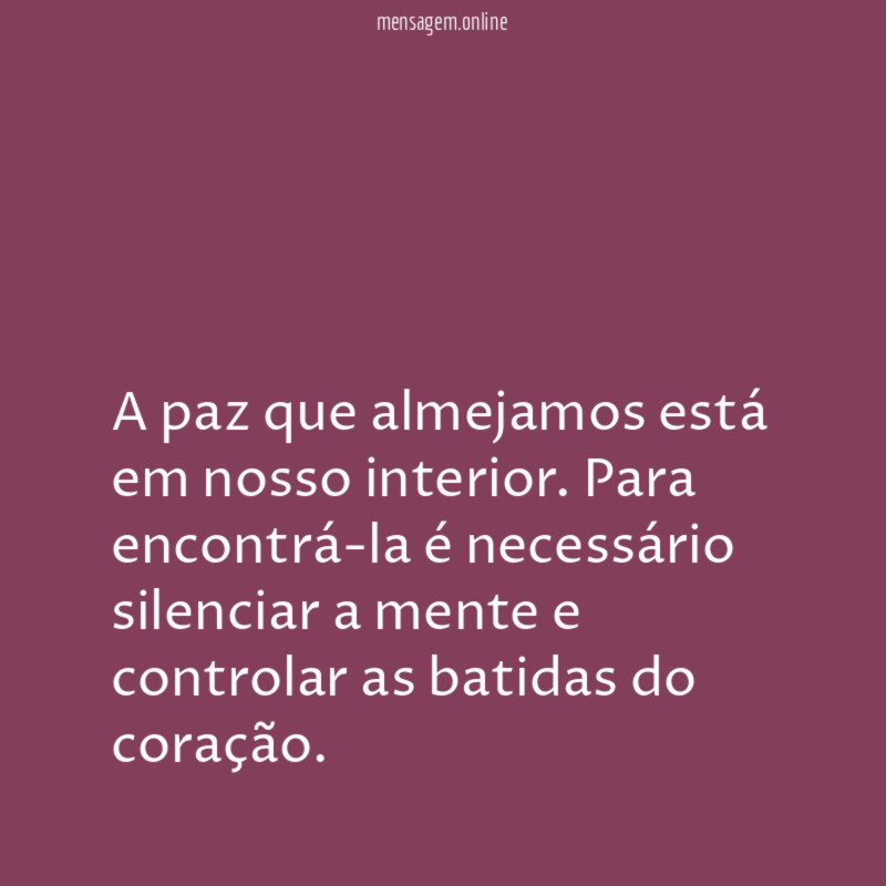 A paz que almejamos está em nosso interior