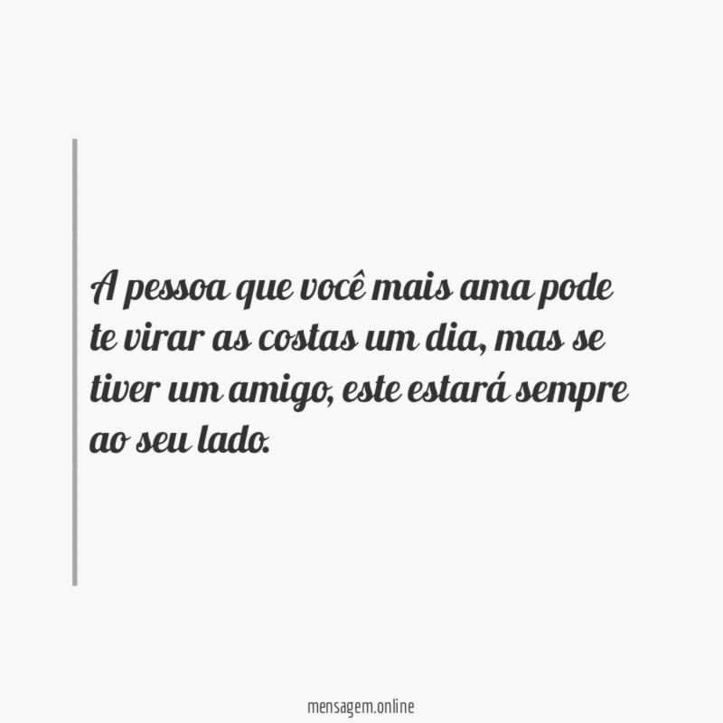 A pessoa que você mais ama pode te