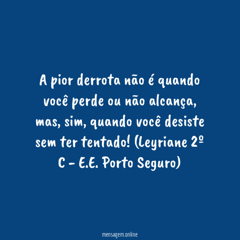 A pior derrota não é quando você perde