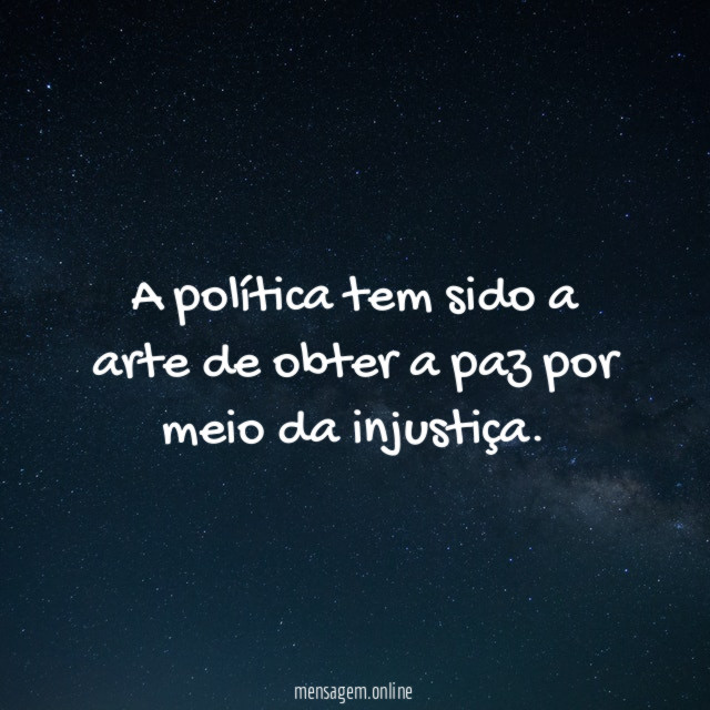 A política tem sido a arte de obter