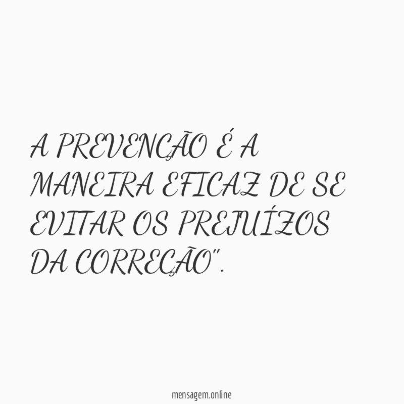 A PREVENÇÃO É A MANEIRA EFICAZ DE SE