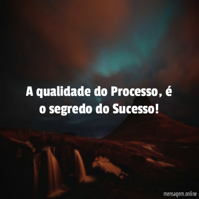 A qualidade do Processo