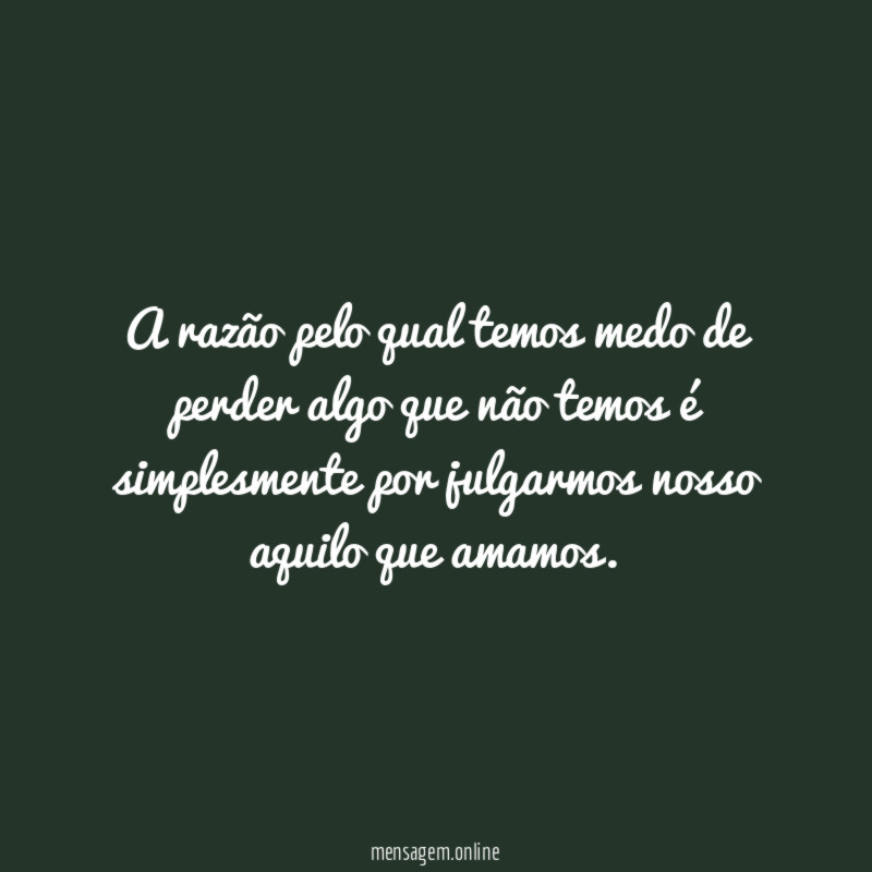 A razão pelo qual temos medo de perder