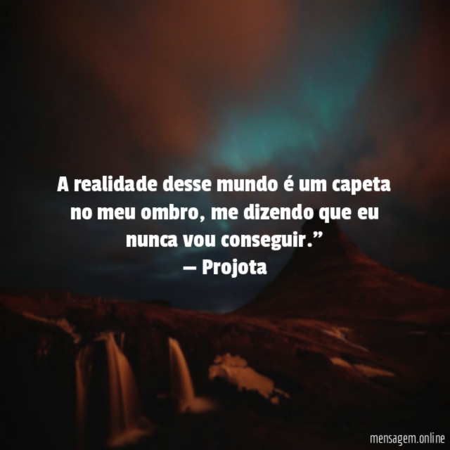 A realidade desse mundo é um capeta no meu ombro