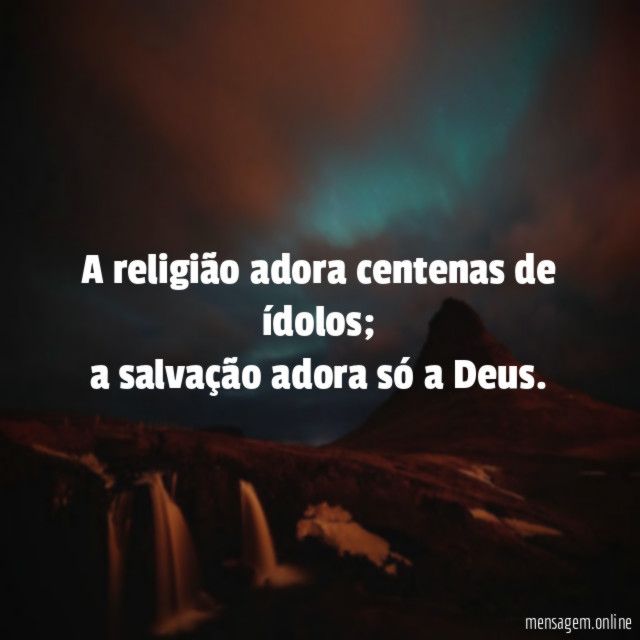 A religião adora centenas de ídolos