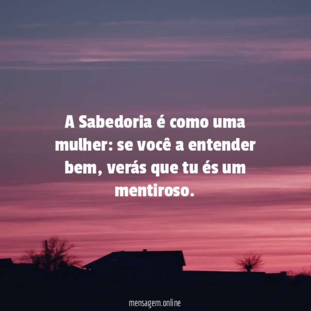 A Sabedoria é como uma mulher