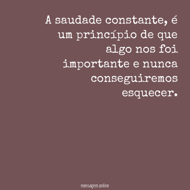 A saudade constante