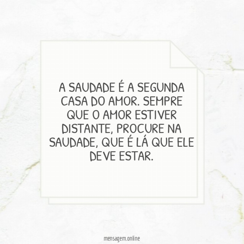 A saudade é a segunda casa